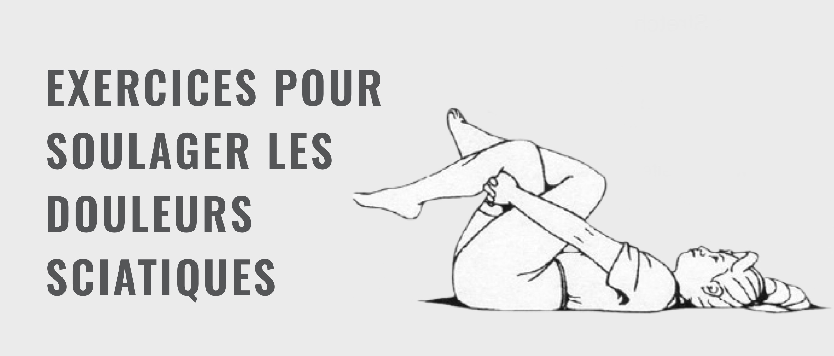 Exercices pour soulager les douleurs sciatiques